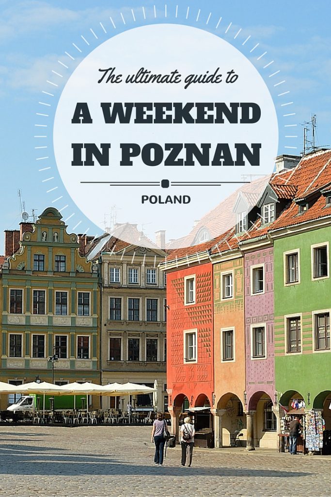 What to do for a weekend in Poznan, Poland?